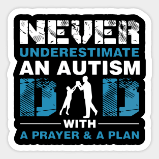 Never underestimate an autism dad gift for Autistic Gift Sticker